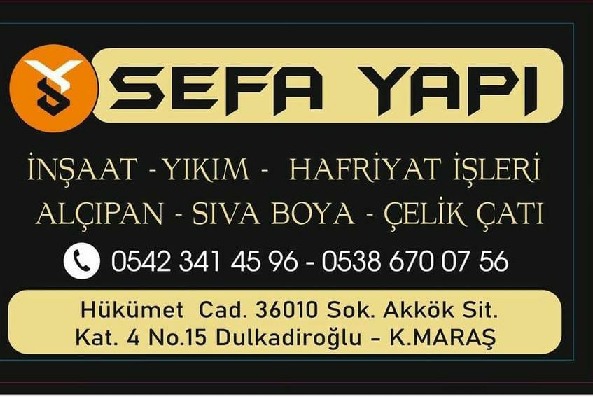 Sefa Yapı Dulkadiroğlu İnşaat Yıkım Hafriyat Kazı Dolgu Çelik Çatı Alçı İşleri